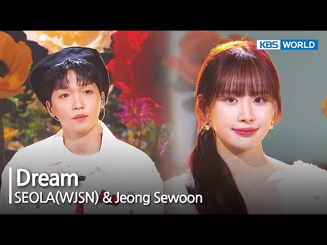 Dream - SEOLA(WJSN) & Jeong Sewoon [Open Concert] | KBS WORLD TV 240225