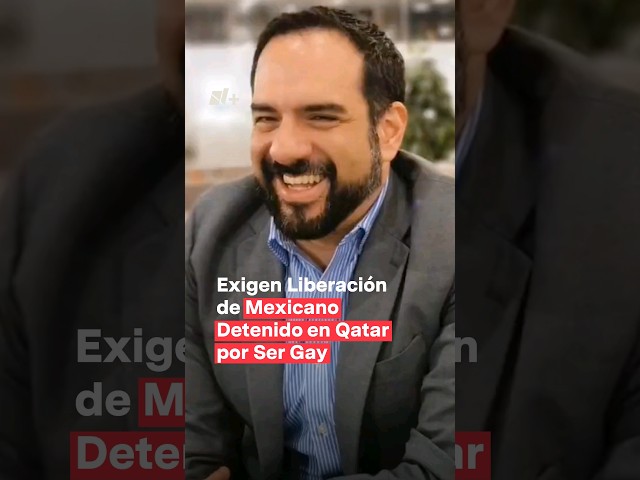 Familiares de mexicano detenido en Qatar por ser gay exigen su liberación #nmas #shorts