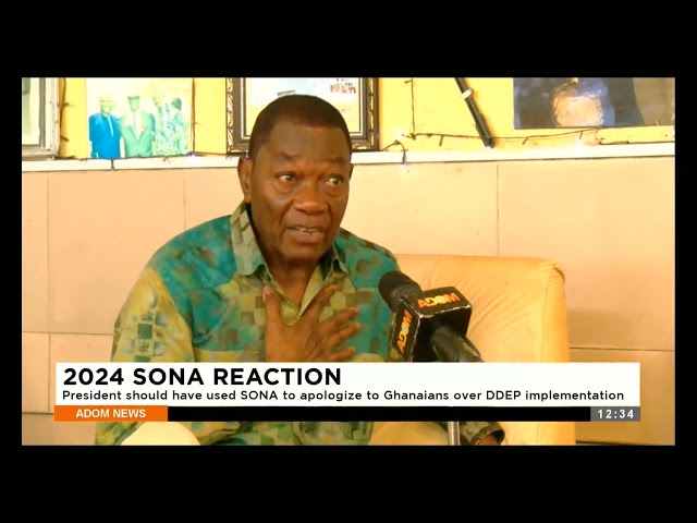 2024 SONA: The President should have used SONA to apologize to Ghanaians over DDEP implementation