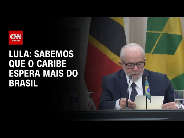 Lula: Sabemos que o Caribe espera mais do Brasil | BASTIDORES CNN