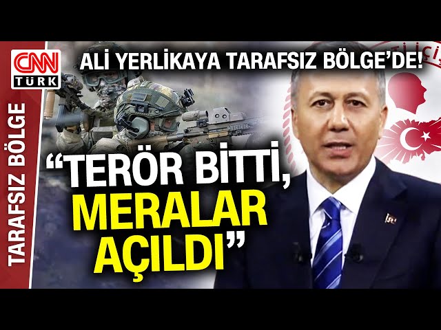 O Eski Tablo Yüzde Yüz Değişti! İçişleri Bakanı Ali Yerlikaya: Terör Bitti, Meralar Açıldı