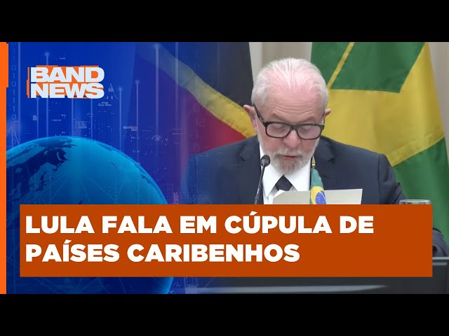 Lula fala em cúpula de países caribenhos | BandNews TV