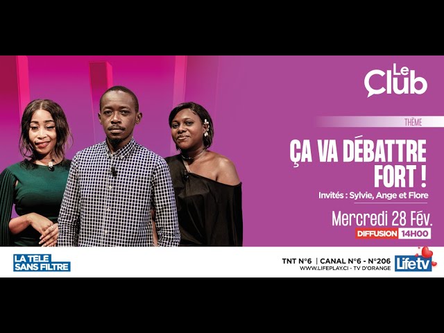 LE CLUB || On va débattre fort!