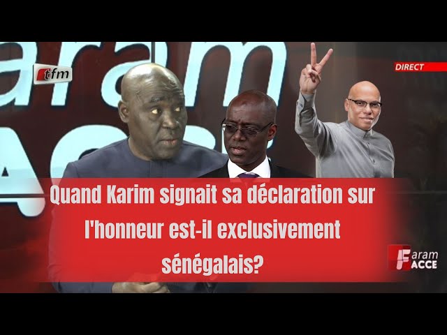 Quand Karim signait sa déclaration sur l'honneur est-il exclusivement sénégalais?