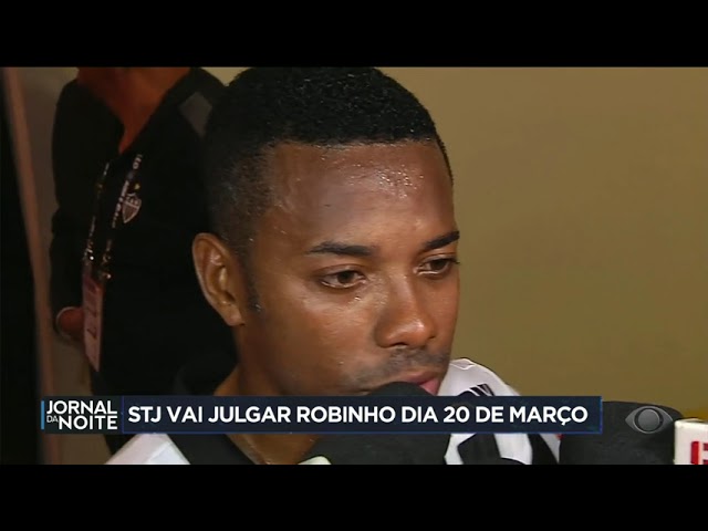 STJ julgará Robinho dia 20/03