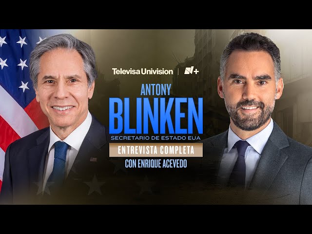 Antony Blinken En Vivo | Entrevista exclusiva en N+