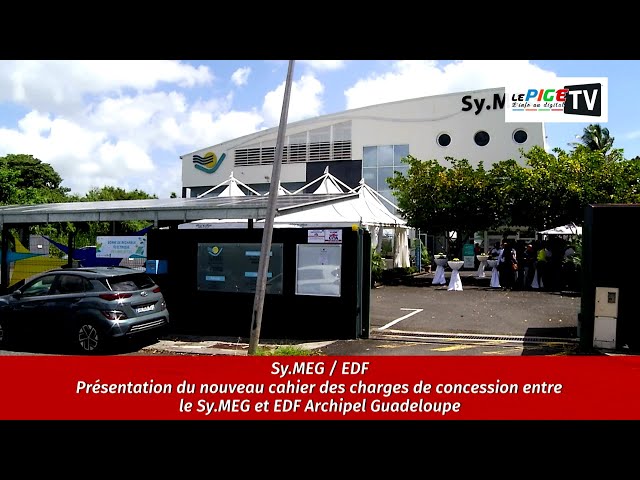 Présentation du nouveau cahier des charges de concession entre  le Sy.MEG et EDF Archipel Guadeloupe