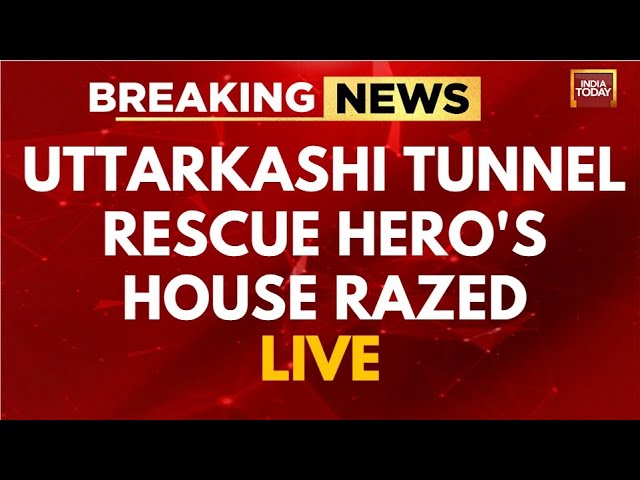 INDIA TODAY LIVE: Uttarakhand Tunnel Rescue Rat Hole Miner's House Demolished By DDA | Wakil Ha