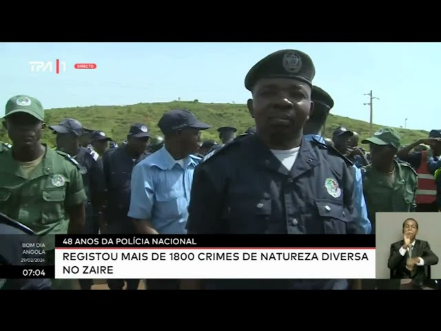 48 anos da polícia nacional - Registou mais 1800 crimes de natureza diversas no Zaire