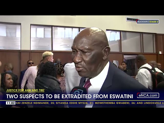 Justice for AKA and Tibz  | Two suspects to be extradited from Eswatini