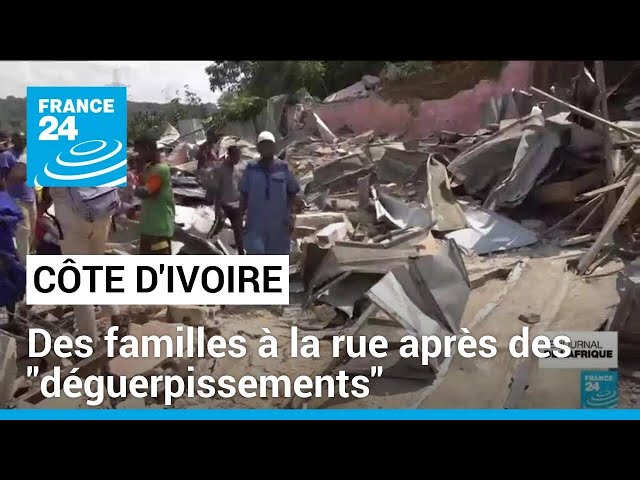 ⁣Côte d'Ivoire : vaste opération de "déguerpissements" sans solution de relogement pou