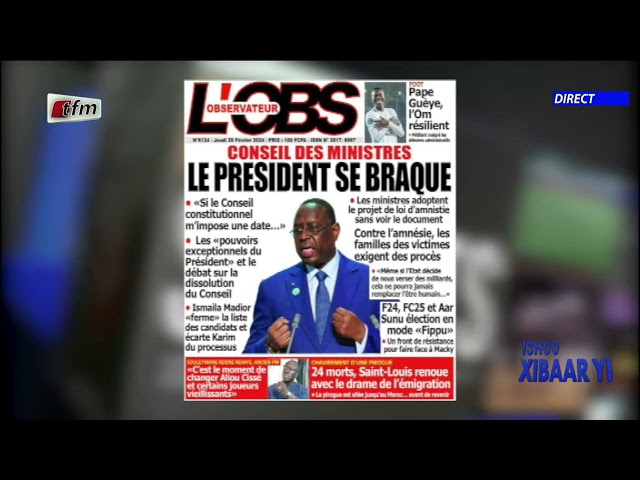 Revue de Presse du 29 Février 2024 présenté par Mamadou Mouhamed Ndiaye