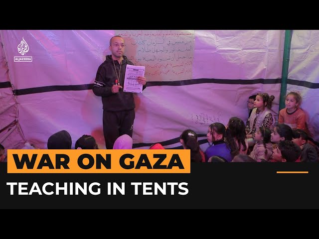 Teacher sets up Gaza tent school to keep Palestinian children learning | Al Jazeera Newsfeed