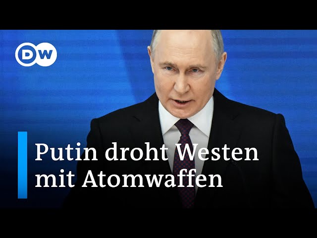 Putin droht dem Westen mit Einsatz von Nuklearwaffen | DW Nachrichten