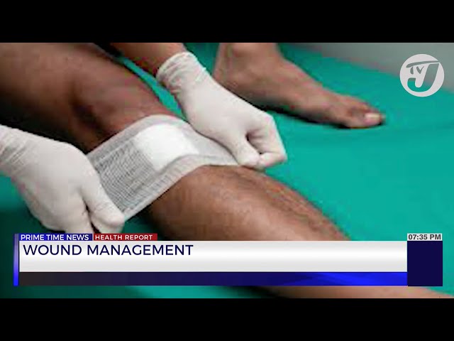 Wond Management - Health Report | TVJ News