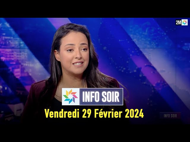 Info soir : Jeudi 29 Février 2024