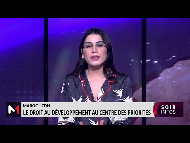 Maroc-CDH : le droit au développement au centre des priorités