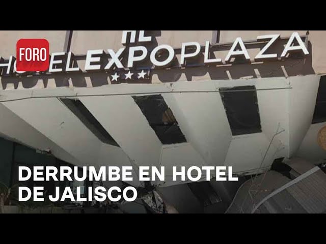 Derrumbe en Hotel Expo Plaza en Guadalajara, en Jalisco - Las Noticias