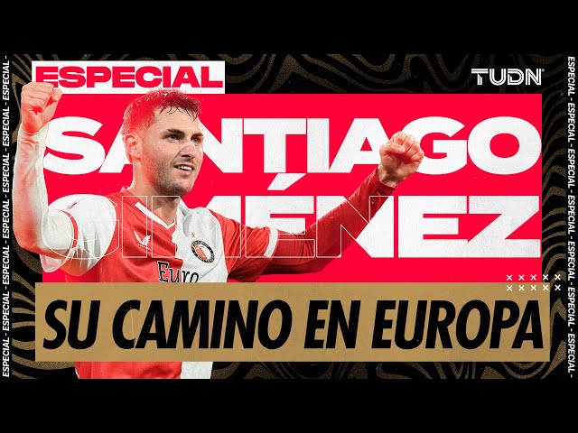 La HISTORIA de Santiago Giménez  CAMPEÓN y título de GOLEO en Europa  Selección Mexicana |TUDN