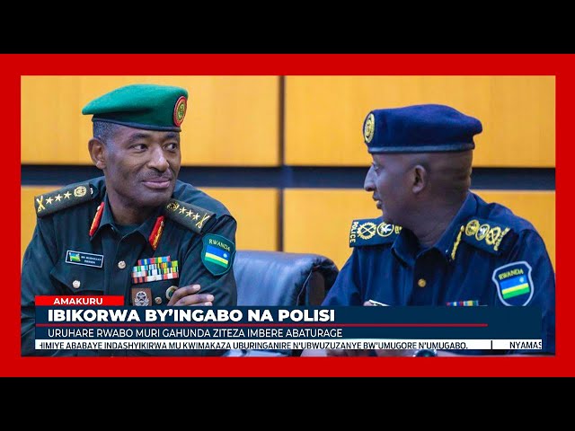 Uruhare rw'Ingabo z'u Rwanda na Polisi muri gahunda ziteza imbere abaturage ni uruhe?