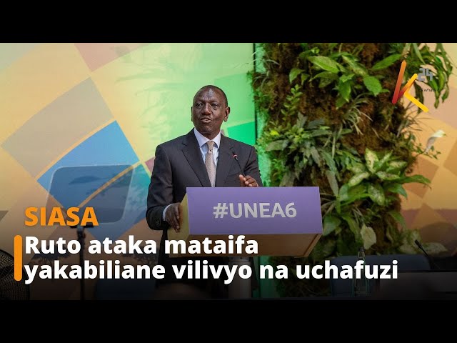 Rais Ruto ataka umoja wa mataifa ufadhili shirika la UNEP