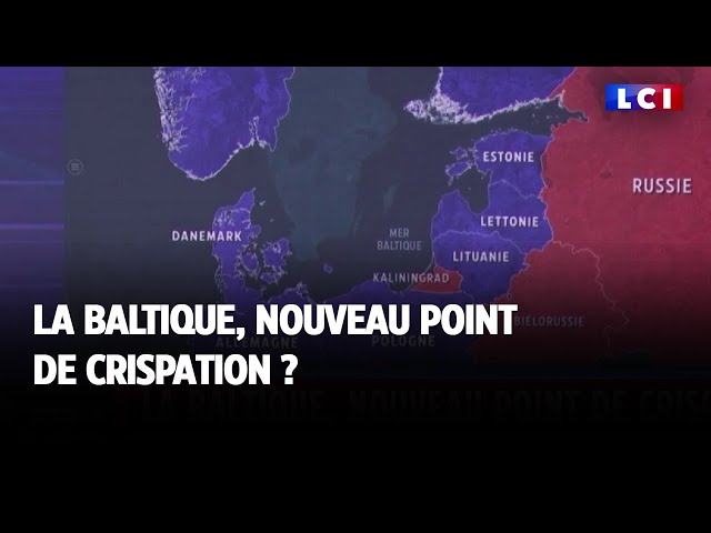 La Baltique, nouveau point de crispation ?