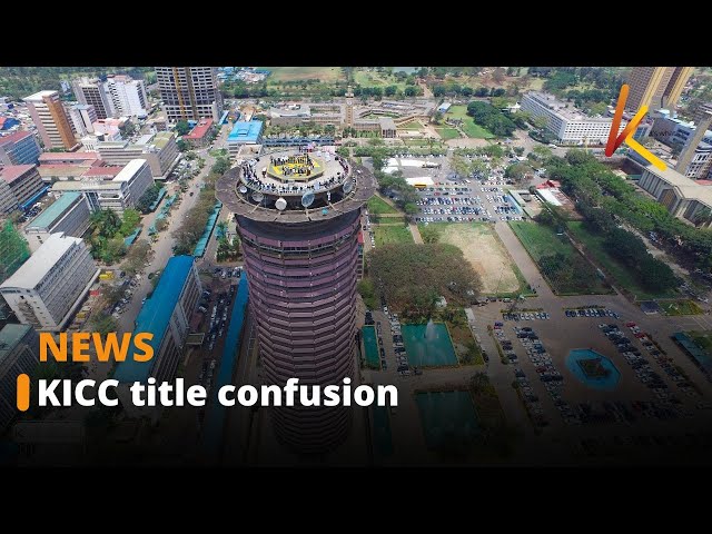 ⁣Questions emerge over who owns the land that KICC sits on