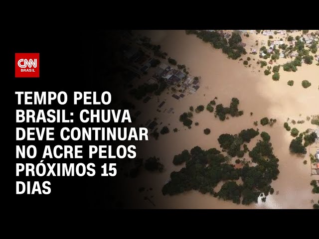 Tempo pelo Brasil: Chuva deve continuar no Acre pelos próximos 15 dias | CNN NOVO DIA