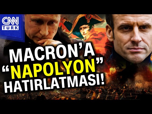 Putin'den Macron'a "Napolyon" Mesajı: "Akıbetini Unutmadık" #Haber