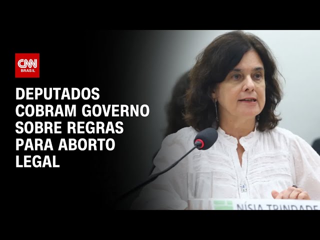 Deputados cobram governo sobre regras para aborto legal | LIVE CNN