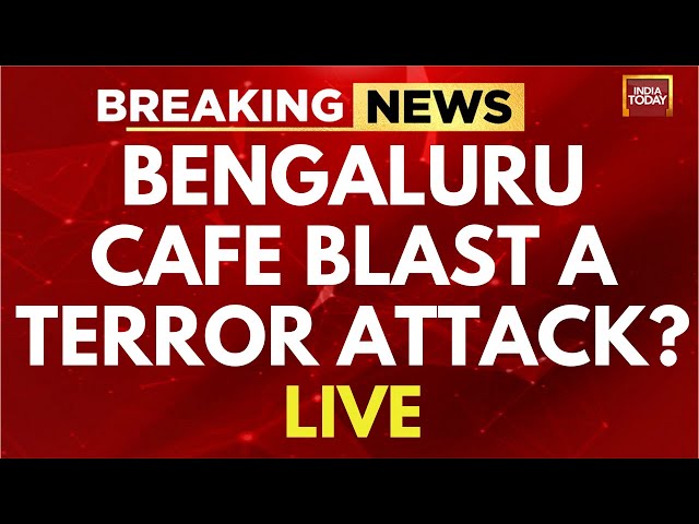 Bengaluru Cafe Blast LIVE News | Blast In Bengaluru's Rameshwaram Cafe | Bengaluru LIVE News