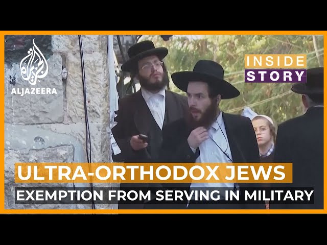 Will Israel's Ultra-Orthodox community serve in its military? | Inside Story