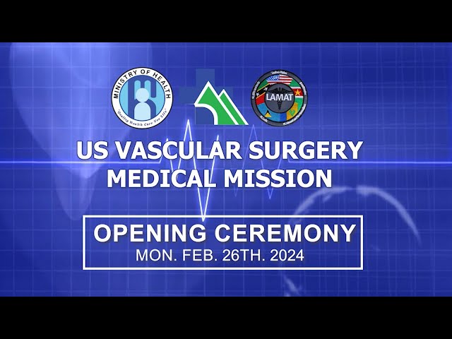 US Vascular Surgery Medical Mission Opening Ceremony