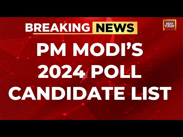 INDIA TODAY LIVE: BJP Ready With 2024's Lok Sabha Poll Candidate List | PM Modi LIVE News