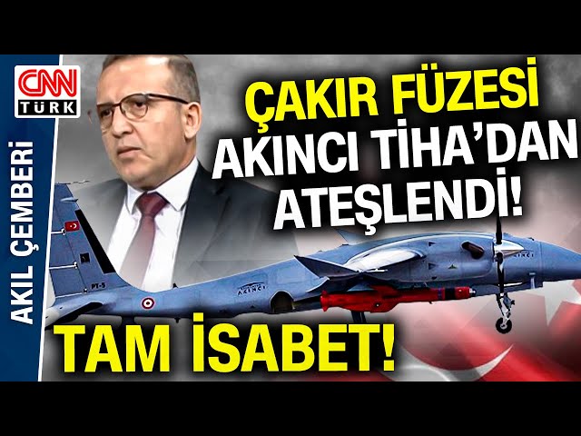 Akıncı TİHA Çakır Füzesi İle Vurdu! Eray Güçlüer "Türkiye Çağ Atladı" Sözleriyle O Füzeyi 