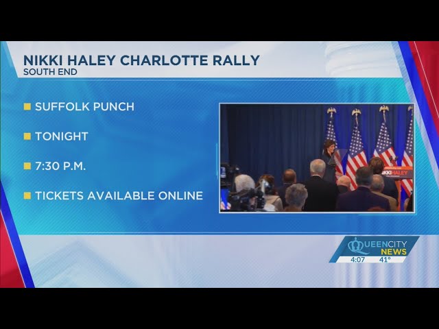 Nikki Haley rallies in Charlotte Friday