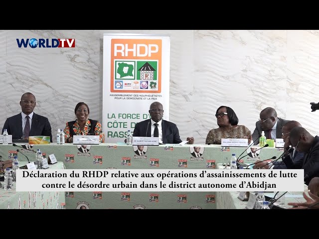 Abidjan - Opérations d’assainissements de lutte contre le désordre urbain : Déclaration du RHDP