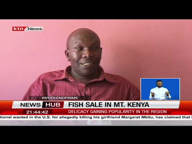 Fish sale in Mt. Kenya: How delicacy is gaining popularity in the region