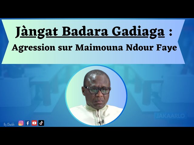 Jàngat Badara Gadiaga suite à l'agression sur Maimouna Ndour Faye