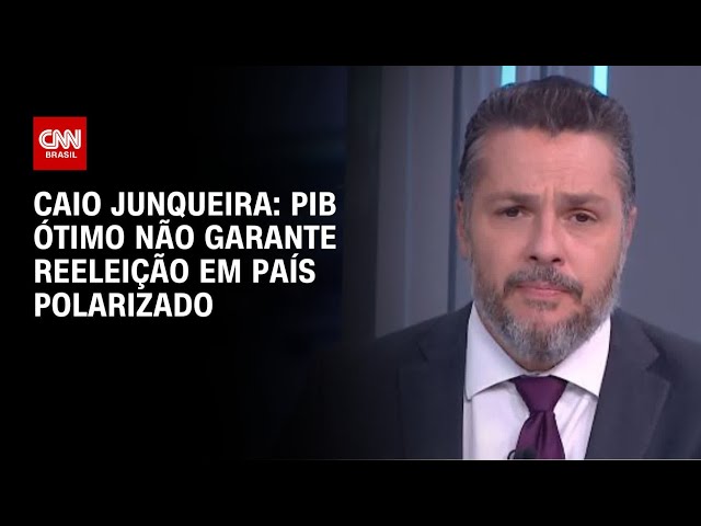 Caio Junqueira: PIB ótimo não garante reeleição em país polarizado | WW