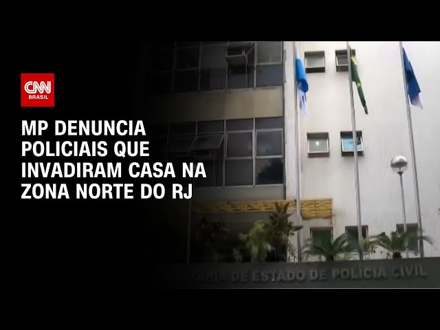 MP denuncia policiais que invadiram casa na zona norte do RJ | CNN PRIME TIME