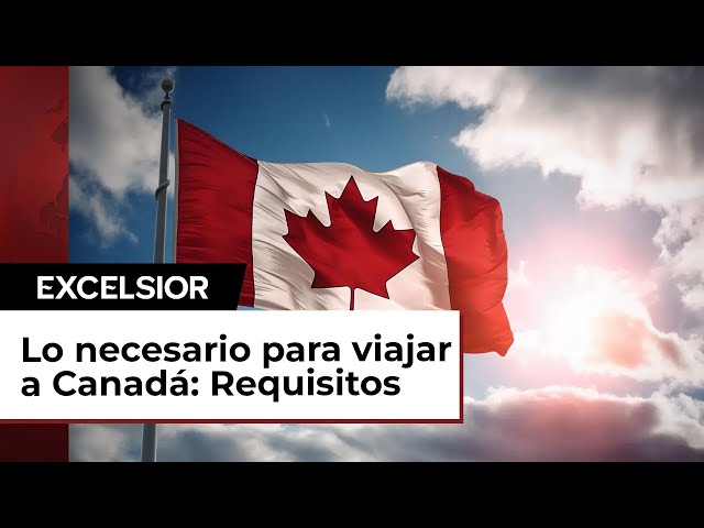 Visas para Mexicanos: Desafíos en el Sector Turístico de Canadá