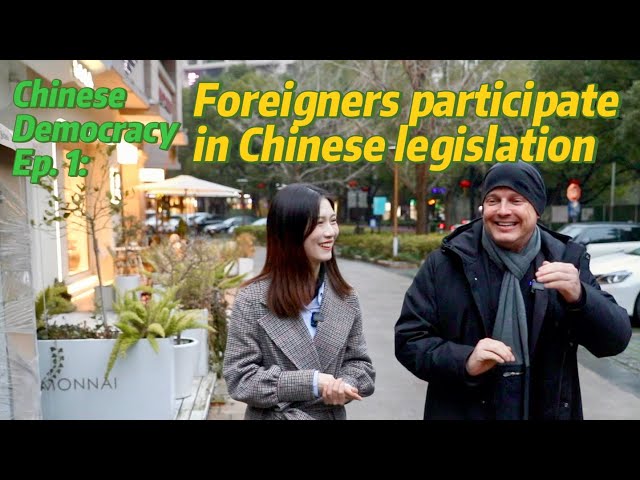 GLOBALink | Chinese democracy Ep. 1: Foreigners participate in Chinese legislation