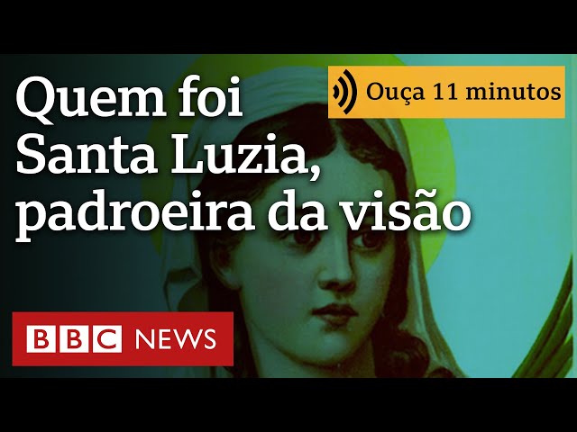 Quem foi Santa Luzia, a mártir que se tornou padroeira dos olhos e da visão