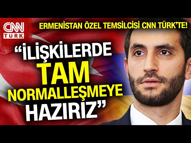 ⁣Ermenistan Özel Temsilcisi Rubinyan CNN Türk'te! Türkiye-Ermenistan Normalleşme Süreci Ne Aşama