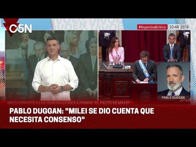 PABLO DUGGAN: "MILEI SE DIO CUENTA QUE NECESITA CONSENSO"