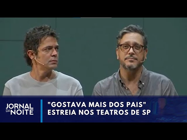 "Gostava mais dos pais" estreia nos teatros de SP | Jornal da Noite