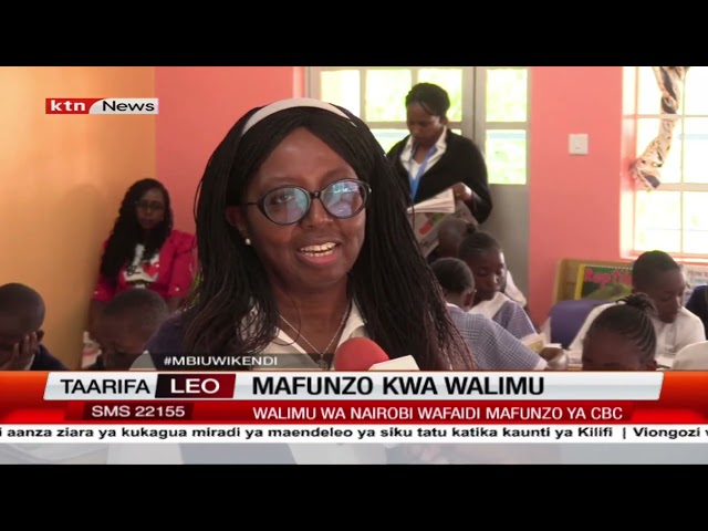 Walimu wa Nairobi wafaidi mafunzo ya CBC