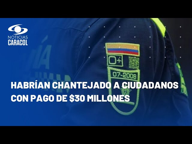 Cayeron cuatro policías señalados de secuestrar y extorsionar a dos personas en Bogotá