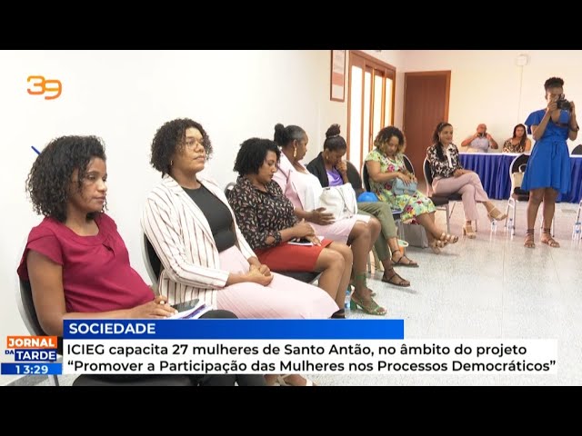 ICIEG capacita 27 mulheres de Santo Antão, no âmbito do projeto “Promover a Participação das Mulhere